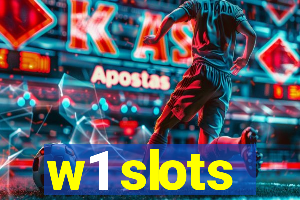 w1 slots